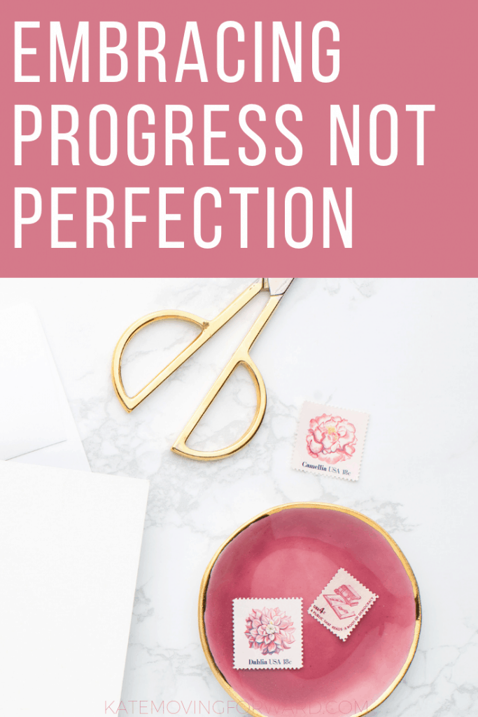 embrace progress not perfection