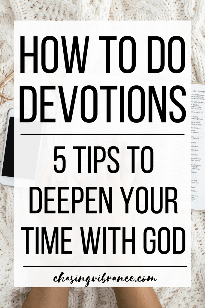 large text overlay: how to do devotions: 5 tips to deepen your time with God hands, bible and cream afghan in the background