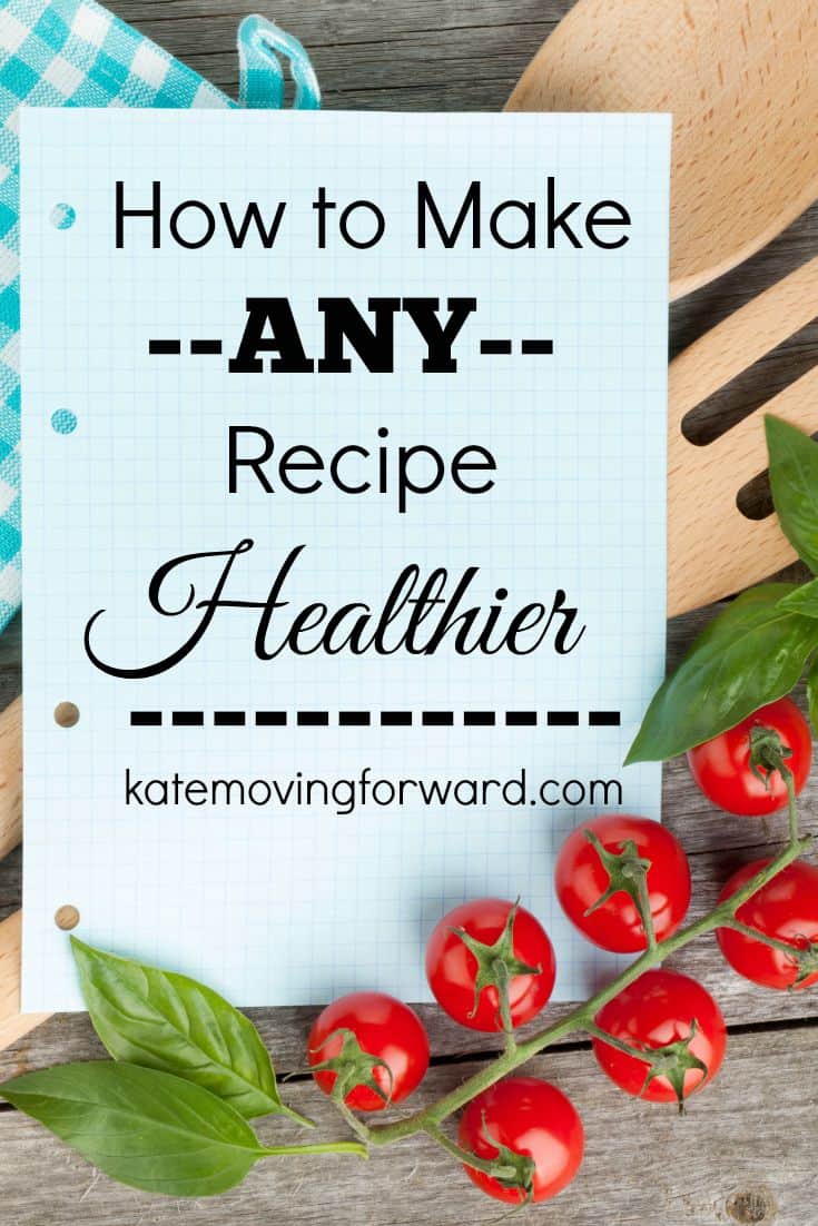 How to make any recipe healthier