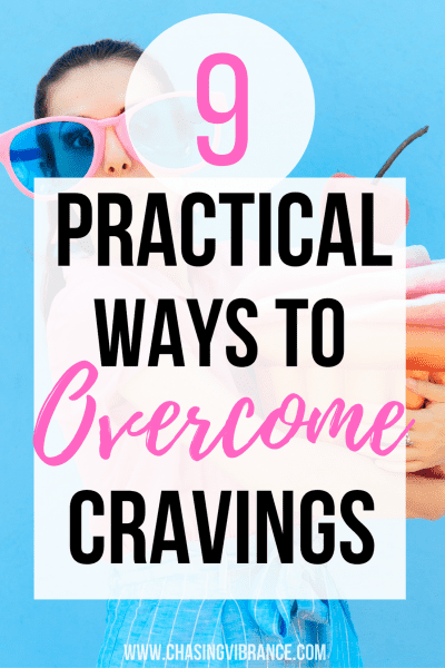 woman in pink sunglasses holds giant cupcake with text overlay 9 practical ways to overcome cravings