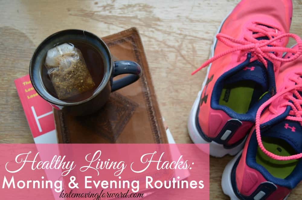 Healthy Living Hacks Morning & Evening Routines