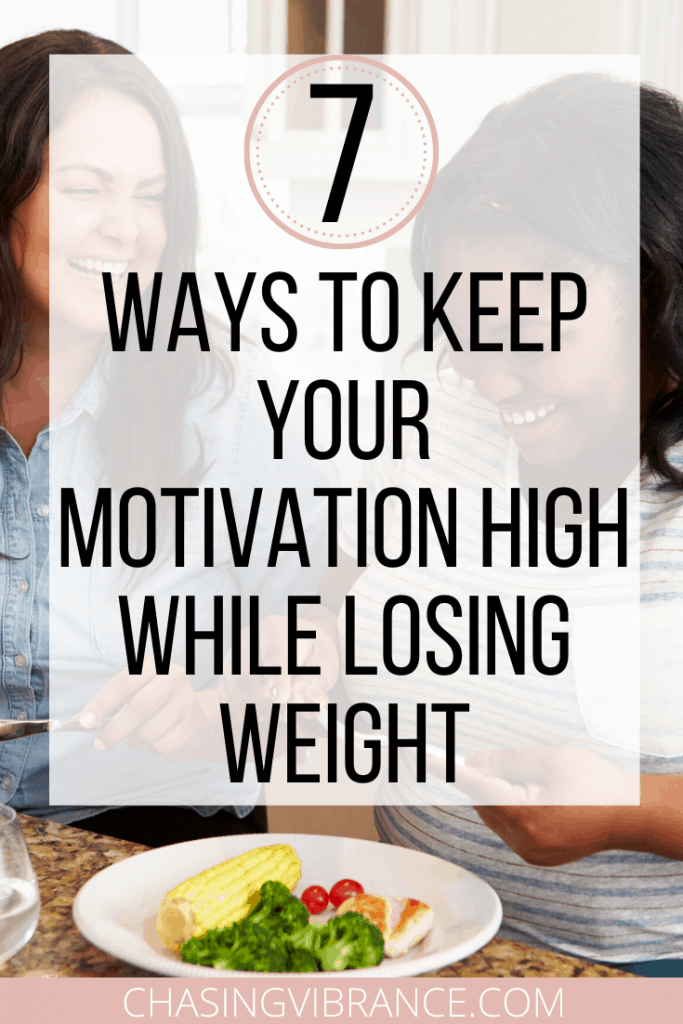 women talking over lunch with text overlay 7 ways to keep your motivation high while losing weight