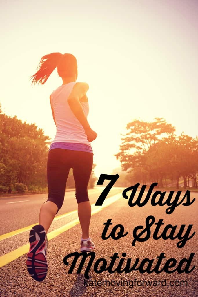 7 Ways to Stay Motivated