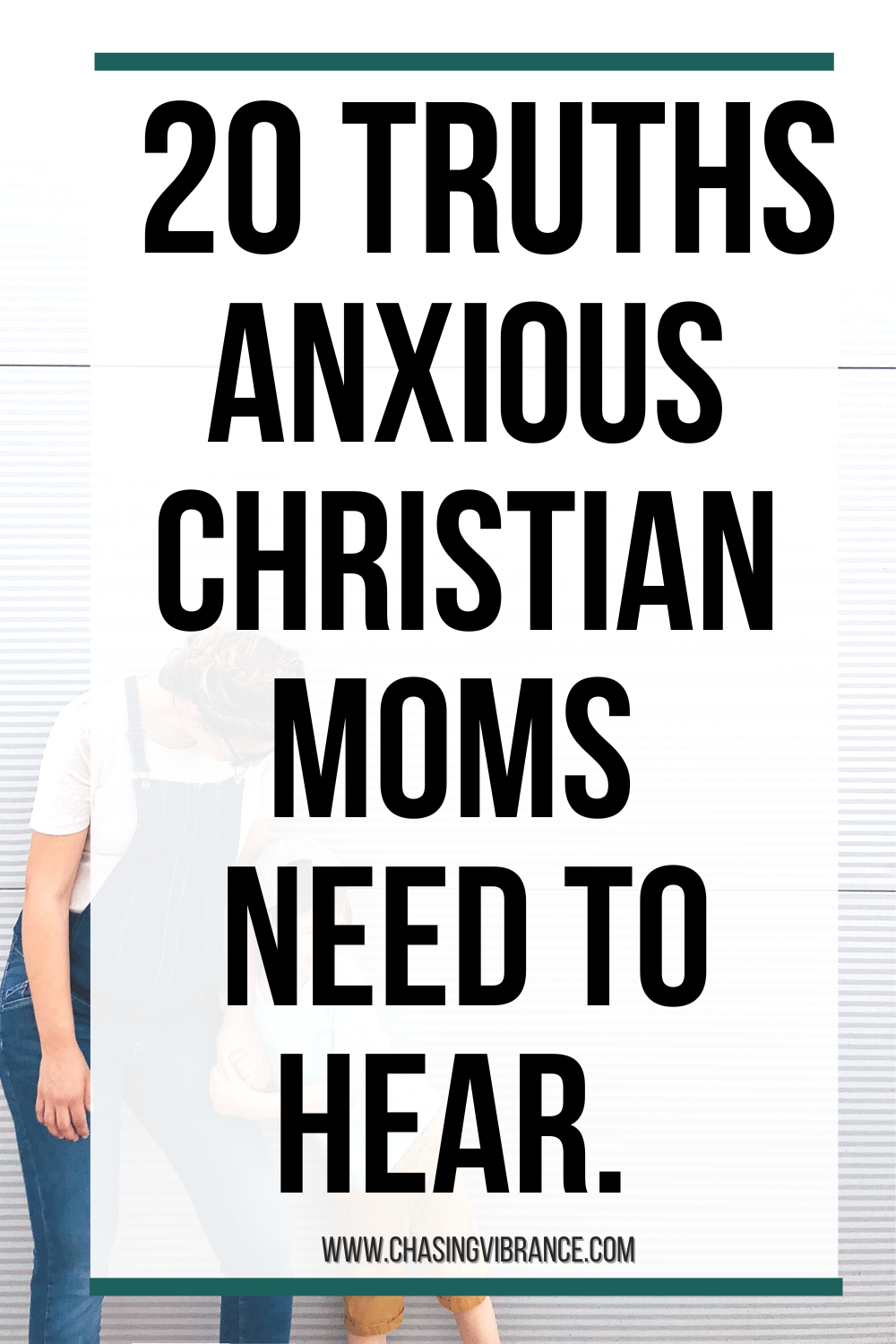 20 Encouraging Truths for the Anxious Christian Mom
