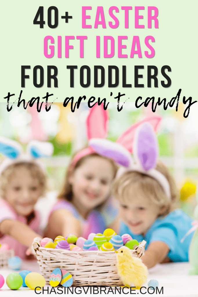 Children in bunny ears and spring pastels reach for eggs in an easter basket text on top says 40 gift ideas for toddlers that aren't candy