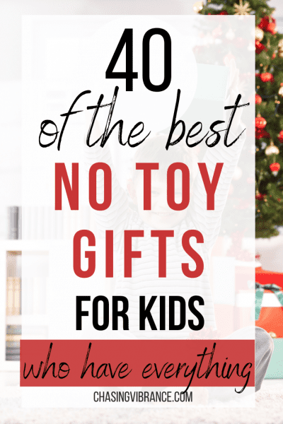 Christmas tree with presents with text overlay 40 of the best no toy gifts ideas for kids who have everything