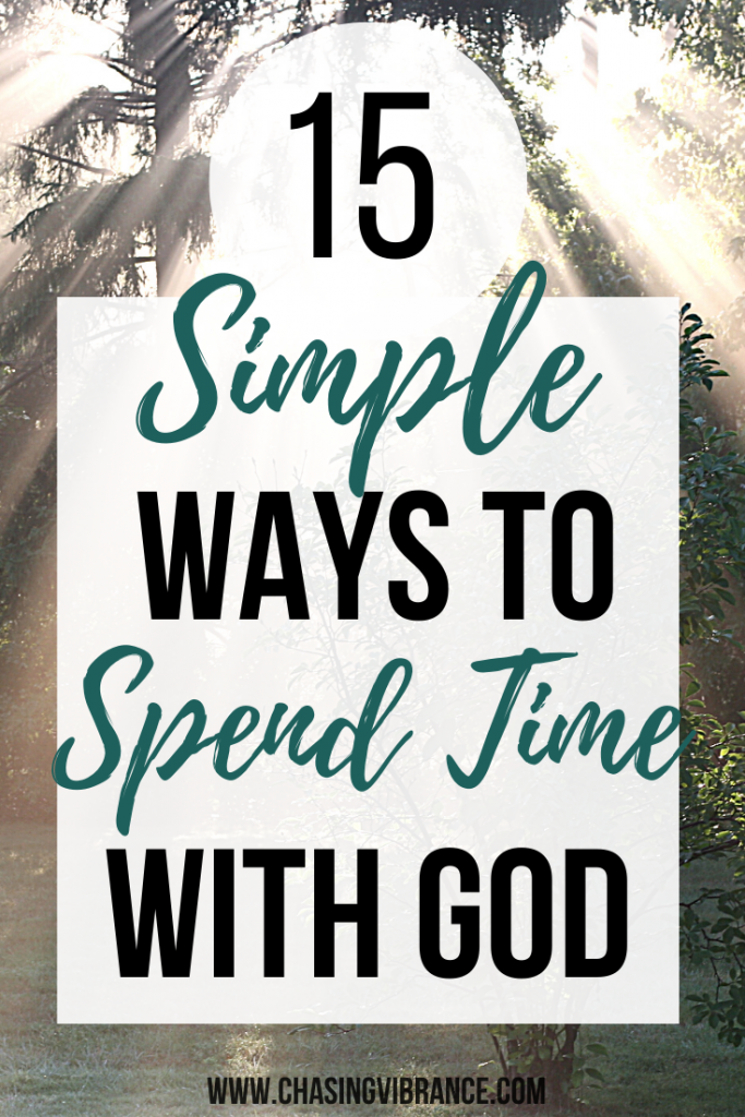 sun shining through trees in the woods with text overlay 15 simple ways to spend time with god