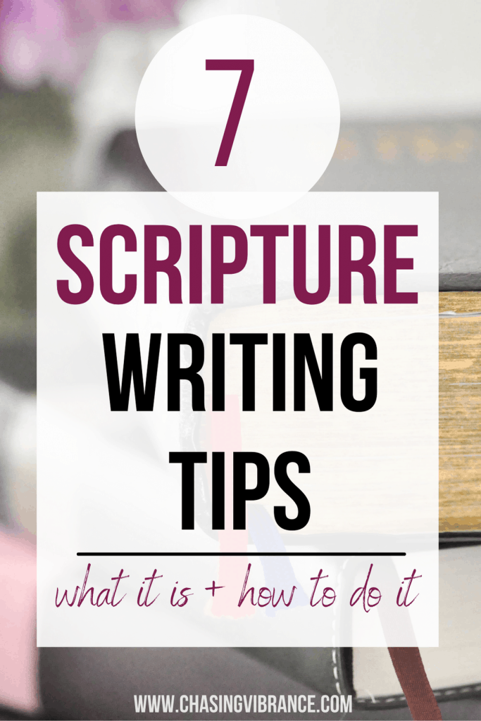 large text overlay 7 Scripture Writing Tips: what to do + how to do it with Bibles in background