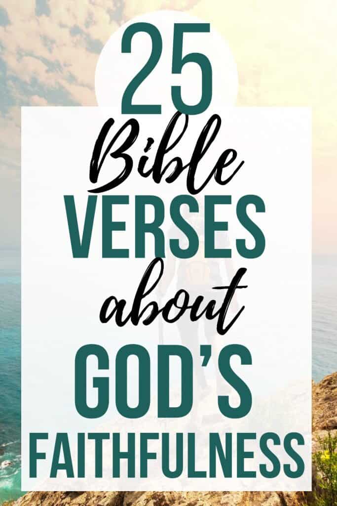 Photo of a mountain top with golden and blue skies with large text overlay reading: 25 Bible verses about God's faithfulness