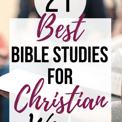 women in circle with Bibles text overlay "21 Best Bible Studies for Christian Women"