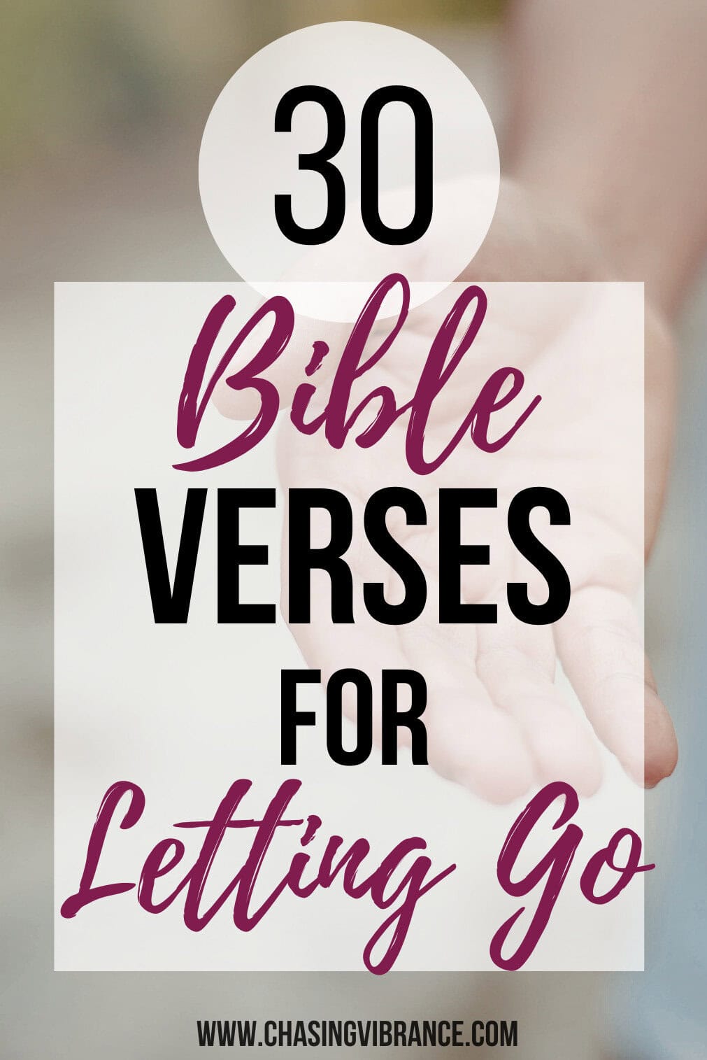 An open hand spread out with text overlay reading "30 bible verses for letting go"