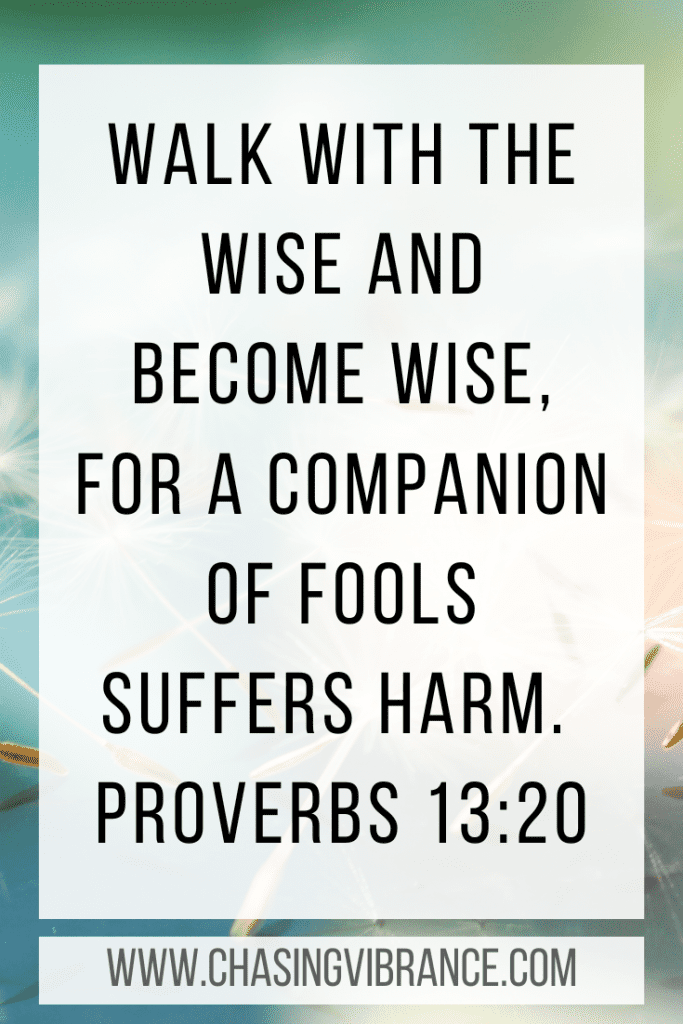 walk with the wise and become wise bible verse with dandelion in background