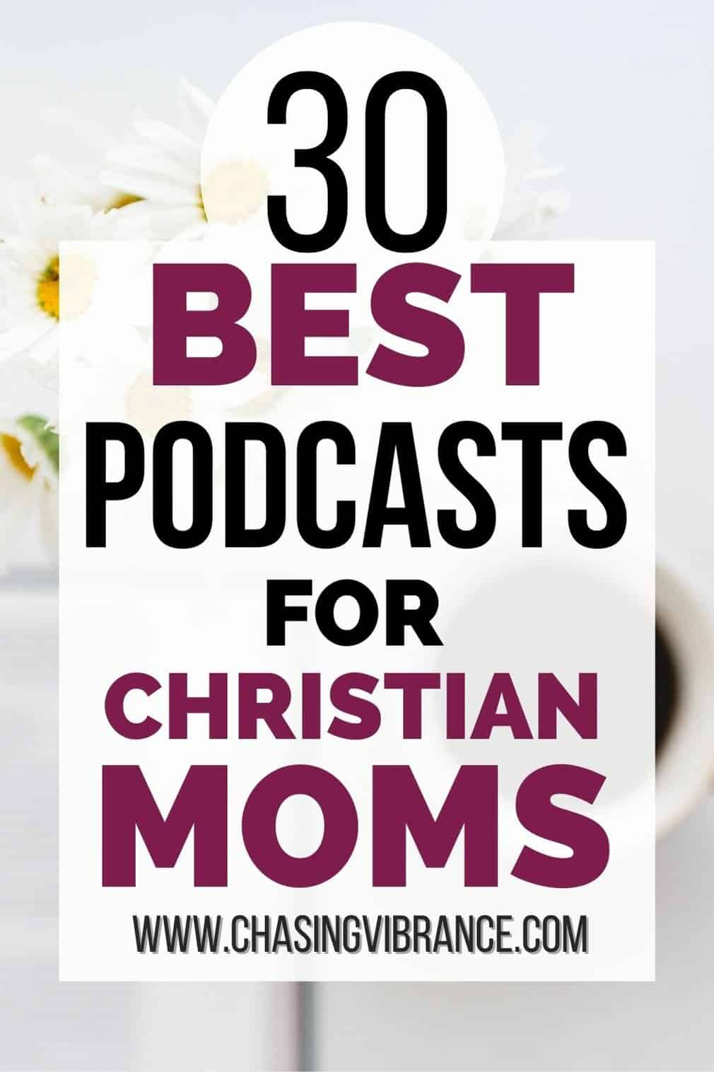 The 30 Best Podcasts for Christian Moms