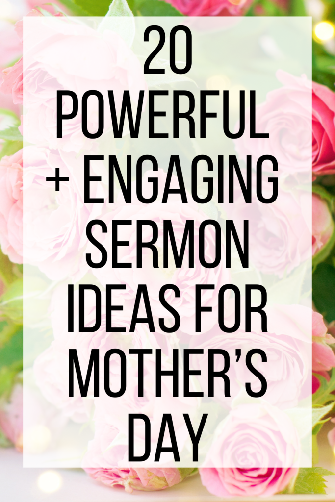 bundle of beautiful light to dark pink roses with text overlay that says 20 powerful and engaging sermon ideas for mother's day. 