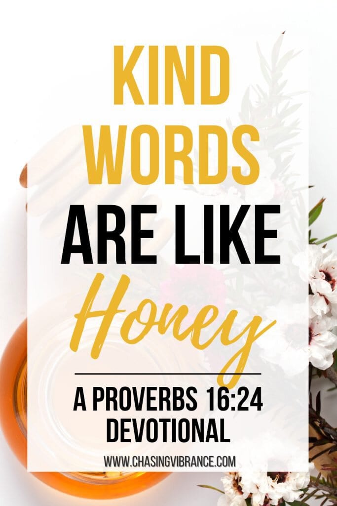 a cup of tea with a honey pot beside it with text overlay "kind words are like honey" a Proverbs 16:24 devotional