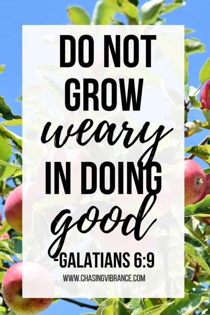 photo of an apple tree ready to be harvested with Scripture quote: do not grow weary in doing good" Galatians 6:9 in bold text overlay