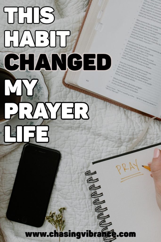 photo of a Bible, open journal with word "pray" written at the top of page, coffee cup and cell phone on a bed. Text overlay reads: this habit changed my prayer life