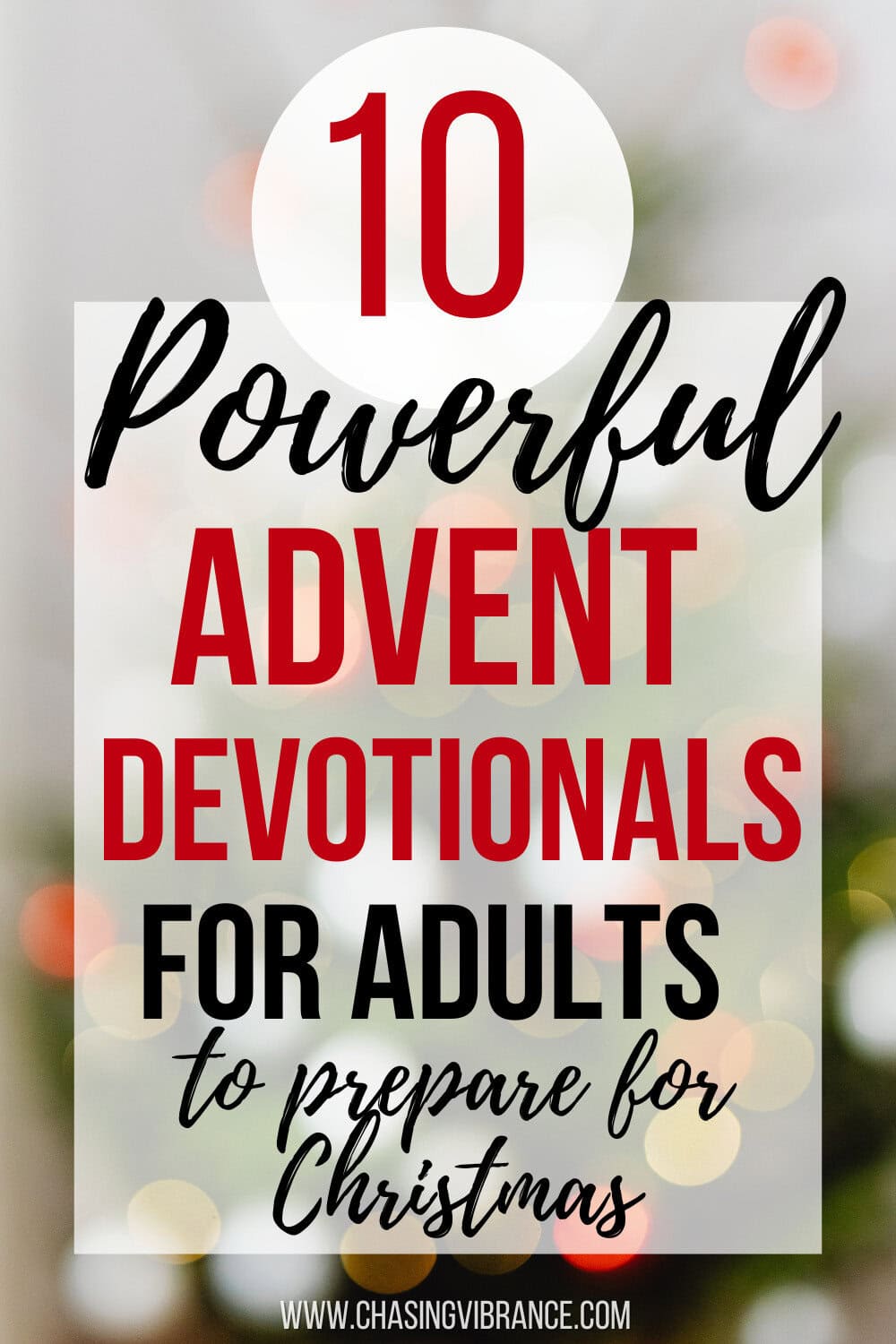 image of a Christmas tree out of focus with bokka effect text overlay reads: 10 powerful advent devotionals for adults