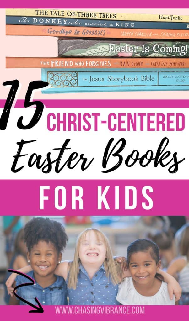 collage of a stack of Christian Easter books and a photo of kids in their sunday best smiling at the camera. Middle section has a text overlay reading: 15 Christ-Centered Easter Books for kids