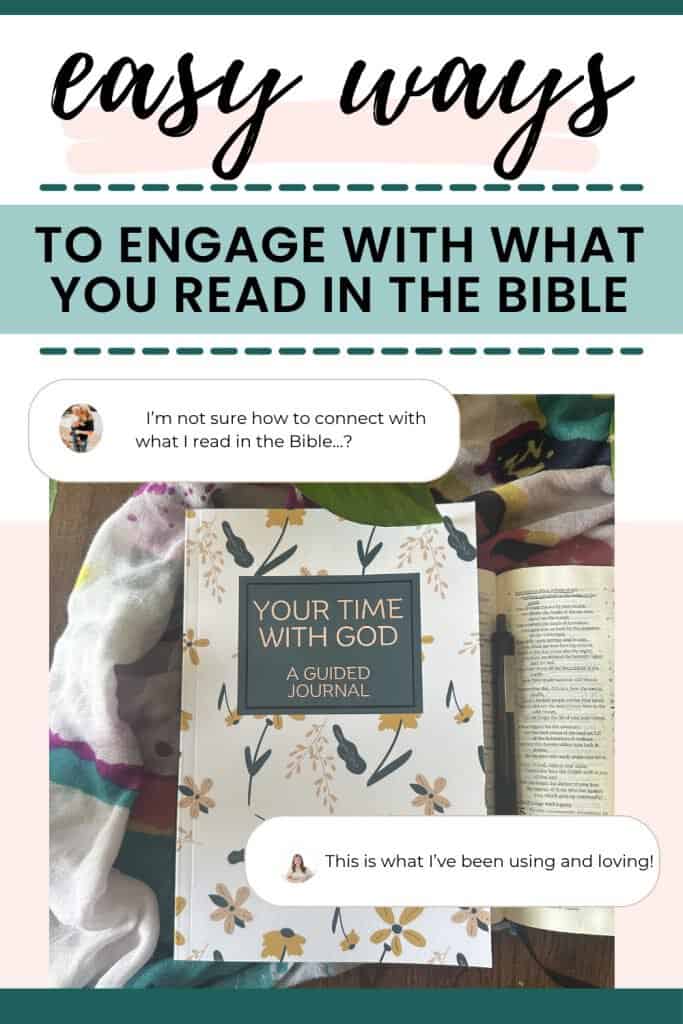 Photo of a guided Bible study journal laid on a table with pen and Bible around it. Text overlay reads: easy ways to engage with what you read in the Bible